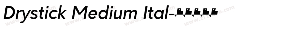 Drystick Medium Ital字体转换